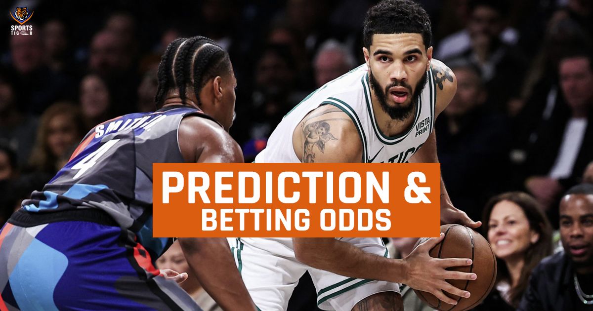 Boston Celtics vs Brooklyn Nets Match Prediction, Betting Odds, and