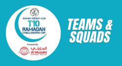 kuwait ramadan t10 challengers cup 2024 teams squads